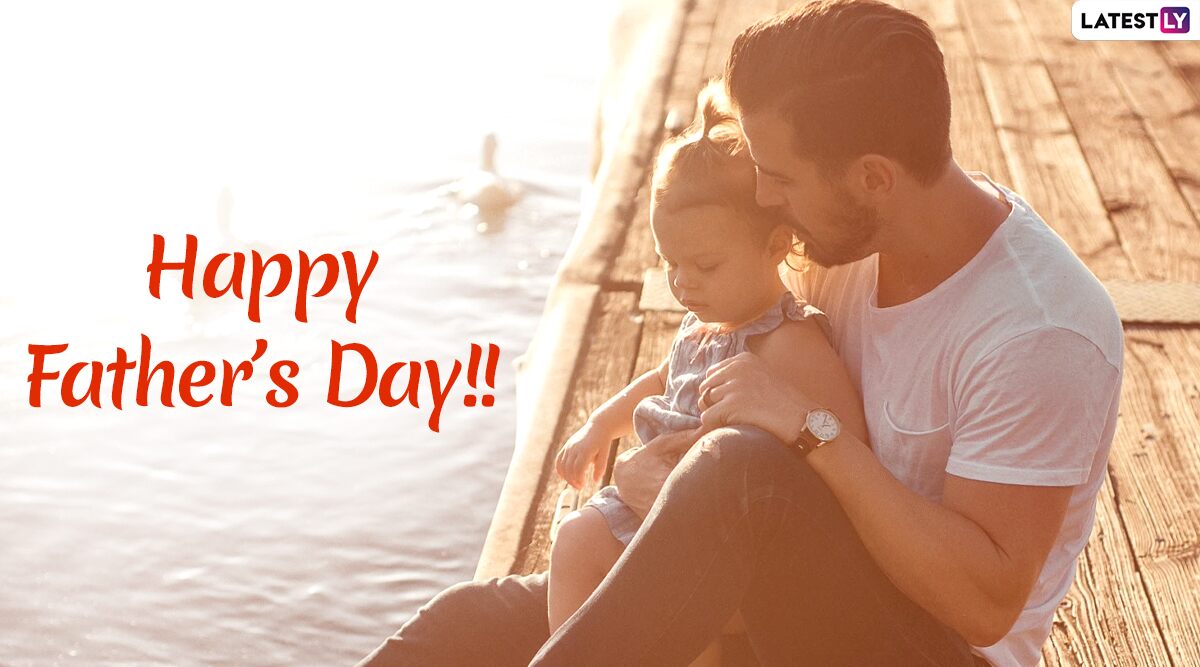 Happy Father's Day 2020 Quotes, Wishes, Messages and HD Images: Express Love for Your Dad with Meaningful Fatherhood Sayings, Greetings and GIFs on This Special Day
