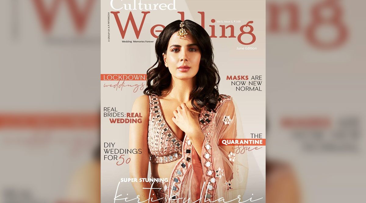Kirti Kulhari, Gorgeous and Glowing as a Demure Bride for Cultured Wedding Magazine’s Quarantine Issue This Month!