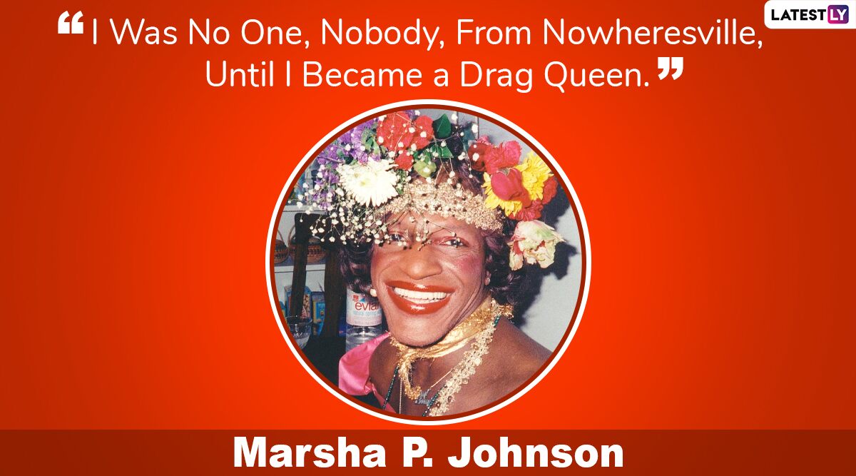 Marsha P Johnson Quotes: Beautiful Sayings by American Drag Queen That Portrays Her Zeal For The Rights of LGBTQ+ Community