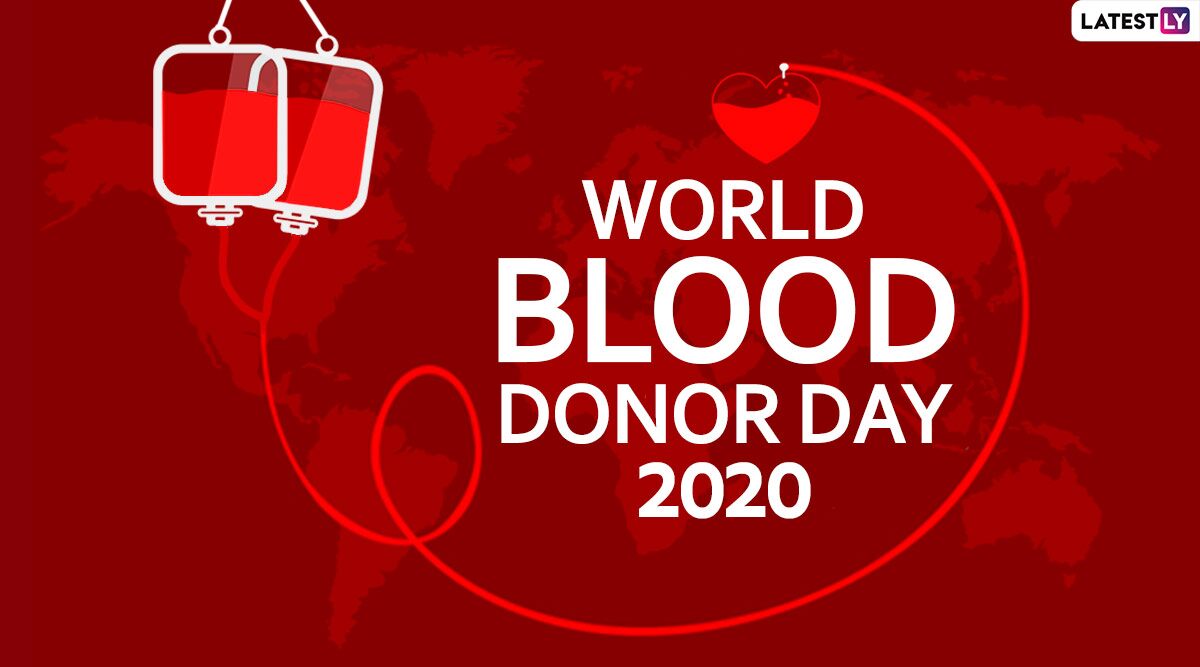 World Blood Donor Day 2020 Quotes With HD Images: Share These Sayings and Slogans to Motivate Everyone For Generous Act of Blood Donation