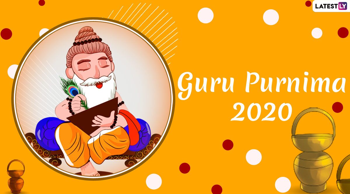 Guru Purnima 2020 Date and Significance: Shubh Muhurat, Puja Tithi and Celebrations Related to Vyasa Purnima
