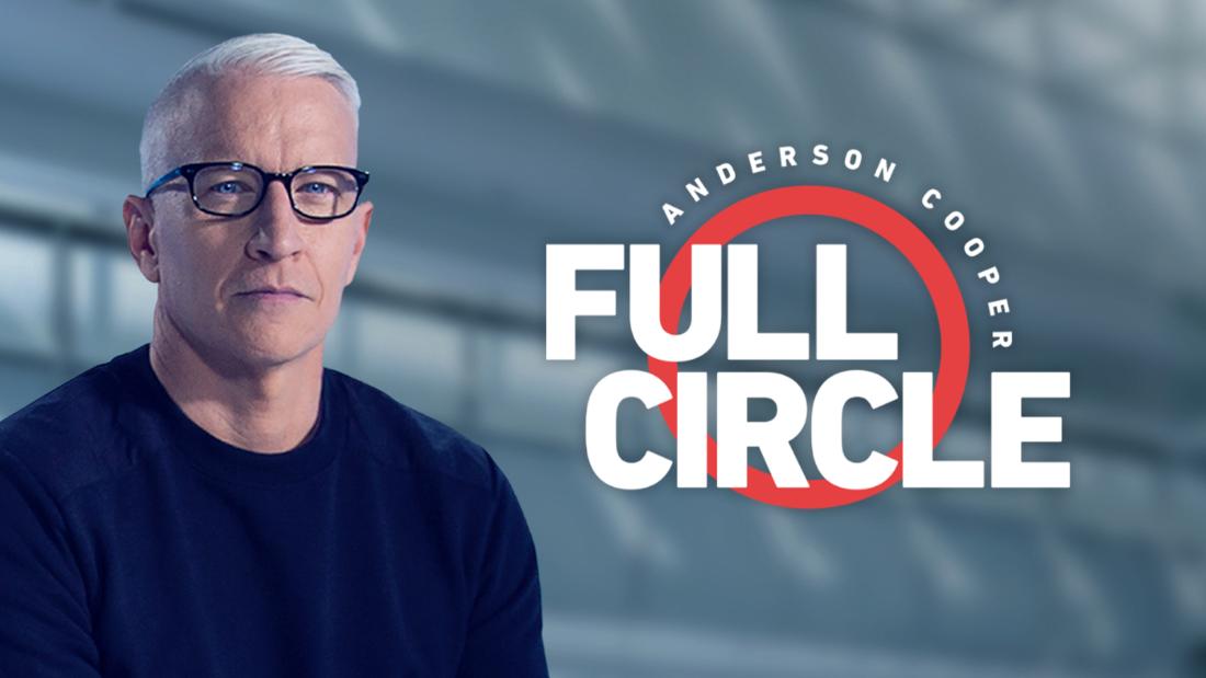 Anderson Cooper Full Circle - CNN