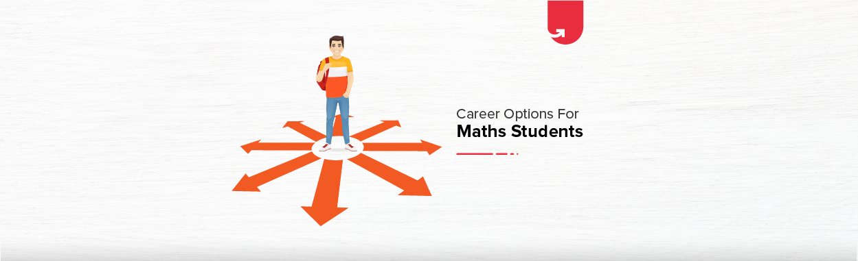 Career Options for Maths Students in 2020 [Top 10 Courses For Maths Students]