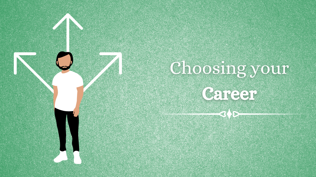 How to Choose Your Career? 5 Actionable Steps To Help You Find The Right Career Path