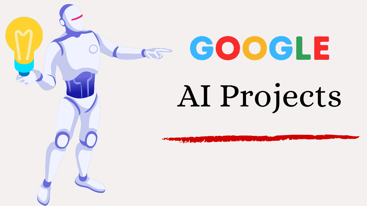 Top 8 Most Popular Google AI Projects You Should Work On [2020]