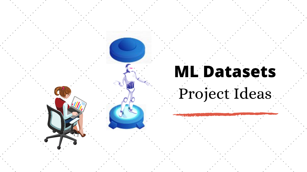 10 Machine Learning Datasets Project Ideas For Beginners in 2020
