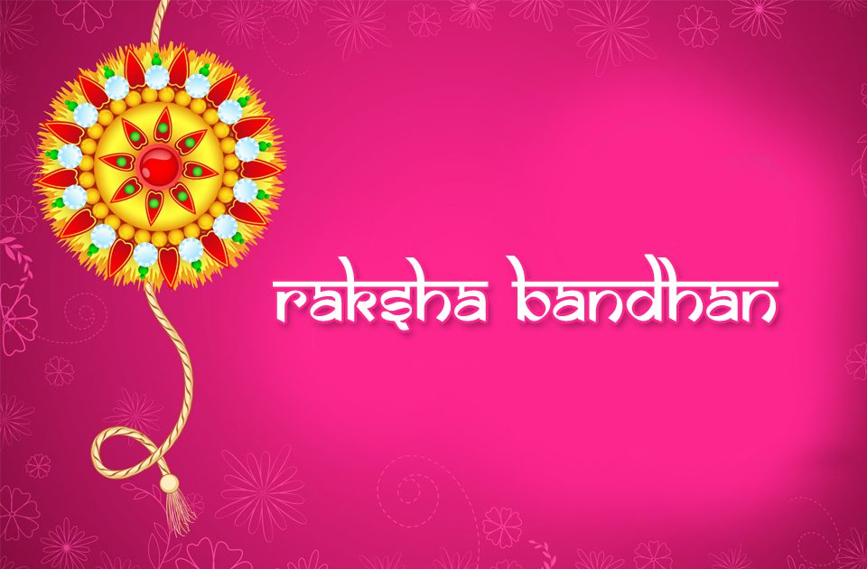 Meaning & Significance Of Raksha Bandhan