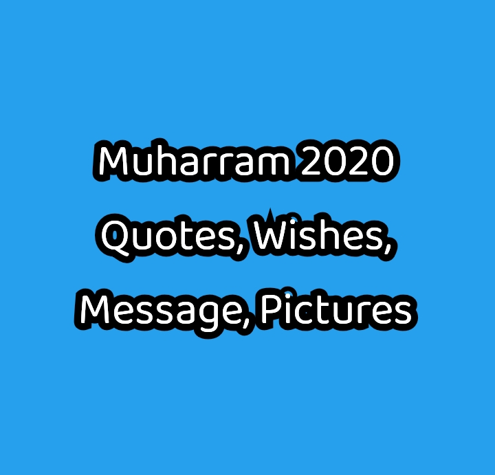 Muharram Greetings 2020 - Quotes, Wishes, Message, Pictures, Status for Facebook & WhatsApp