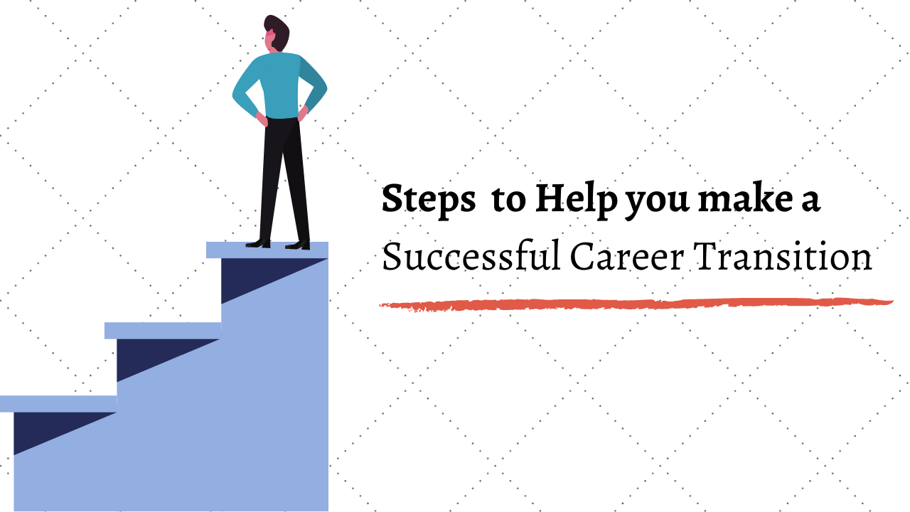 How to Make Your Career Transition Smooth?