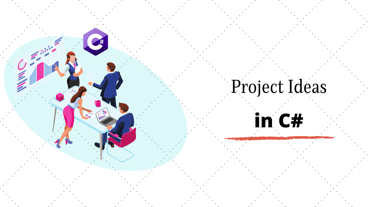 4 Interesting Project Ideas & Topics in C# For Beginners in 2020