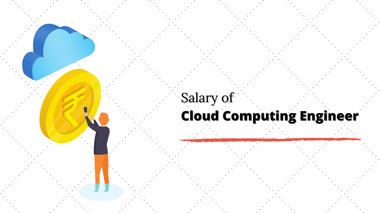 Cloud Support Engineer Salary in India: For Freshers & Experienced in 2020