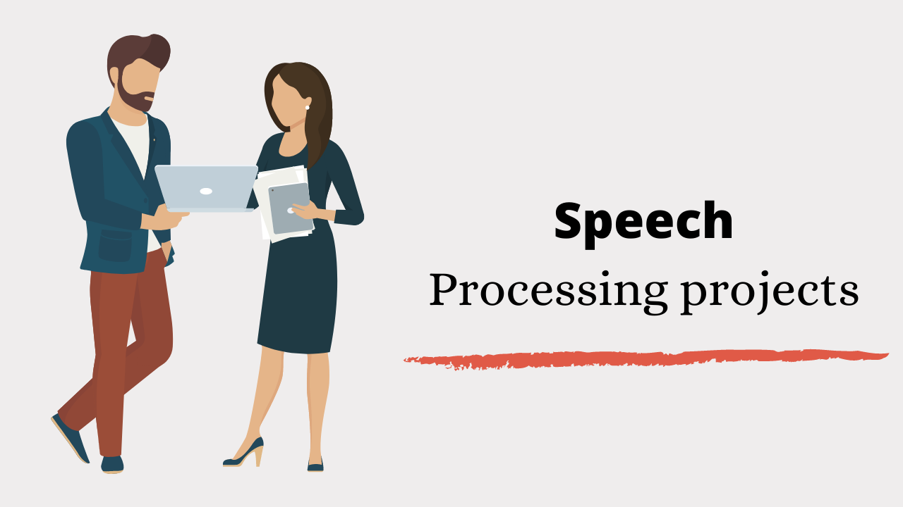 6 Speech Processing Projects & Topics For Beginners & Experienced [2020] You must Know