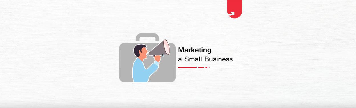 Top 10 Ways of Successfully Marketing Your Small Business