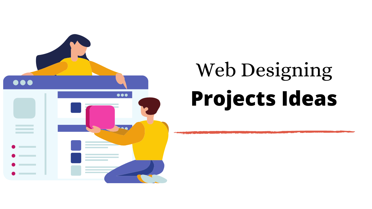 4 Interesting Web Designing Project Ideas For Beginners in 2020