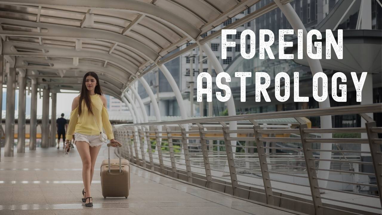 Foreign Astrology: Are You Planning to Travel for the Vacations in Foreign or Want to Settle in a Foreign Country? Here is the Secret to Go Abroad.