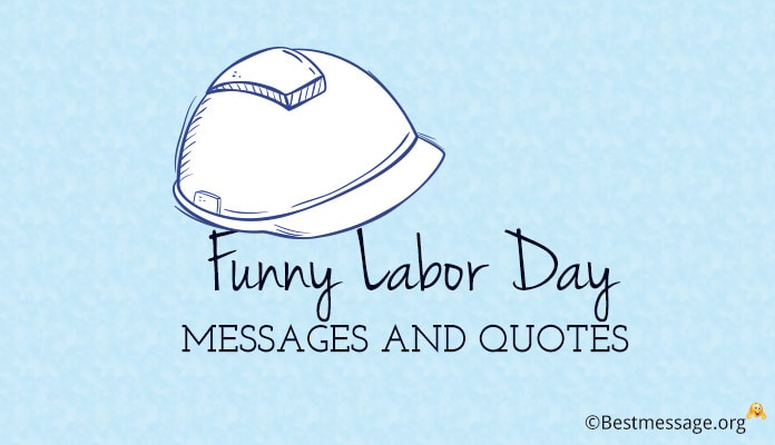Funny USA Labor Day Messages, Happy Labour Day Funny Quotes, 3 September 2018