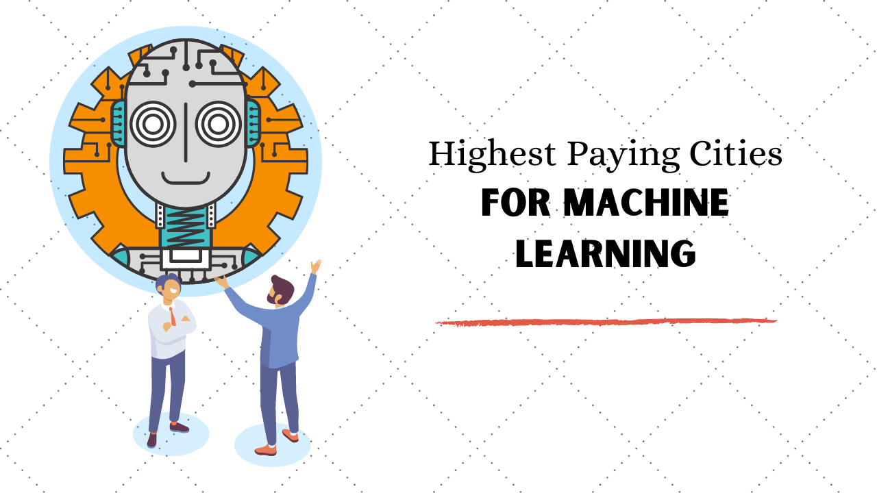 Top 5 Highest Paying Cities for Machine Learning in 2020