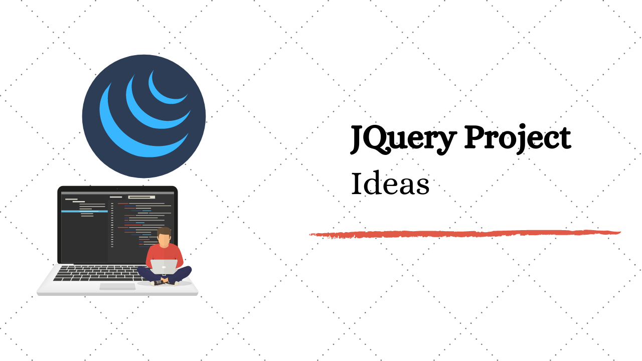 10 Exciting jQuery Project Ideas & Topics For Beginners in 2020