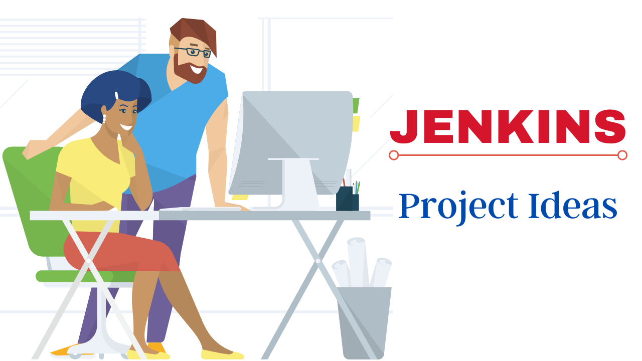 9 Interesting Jenkins Project Ideas & Topics [For Beginners & Experienced]