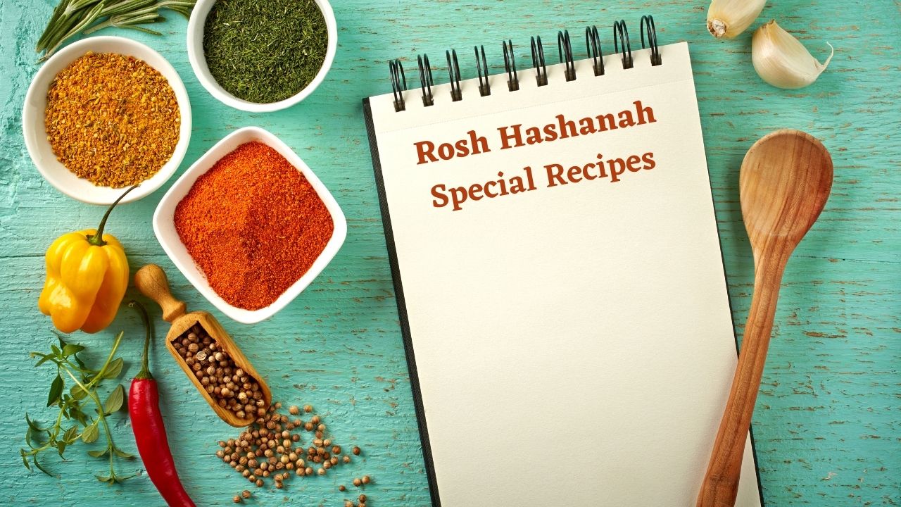 Rosh Hashanah 2020: Special Recipes