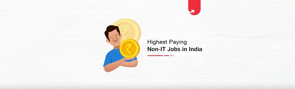 Top 15 Highest Paying Non-IT Jobs in India [2020]