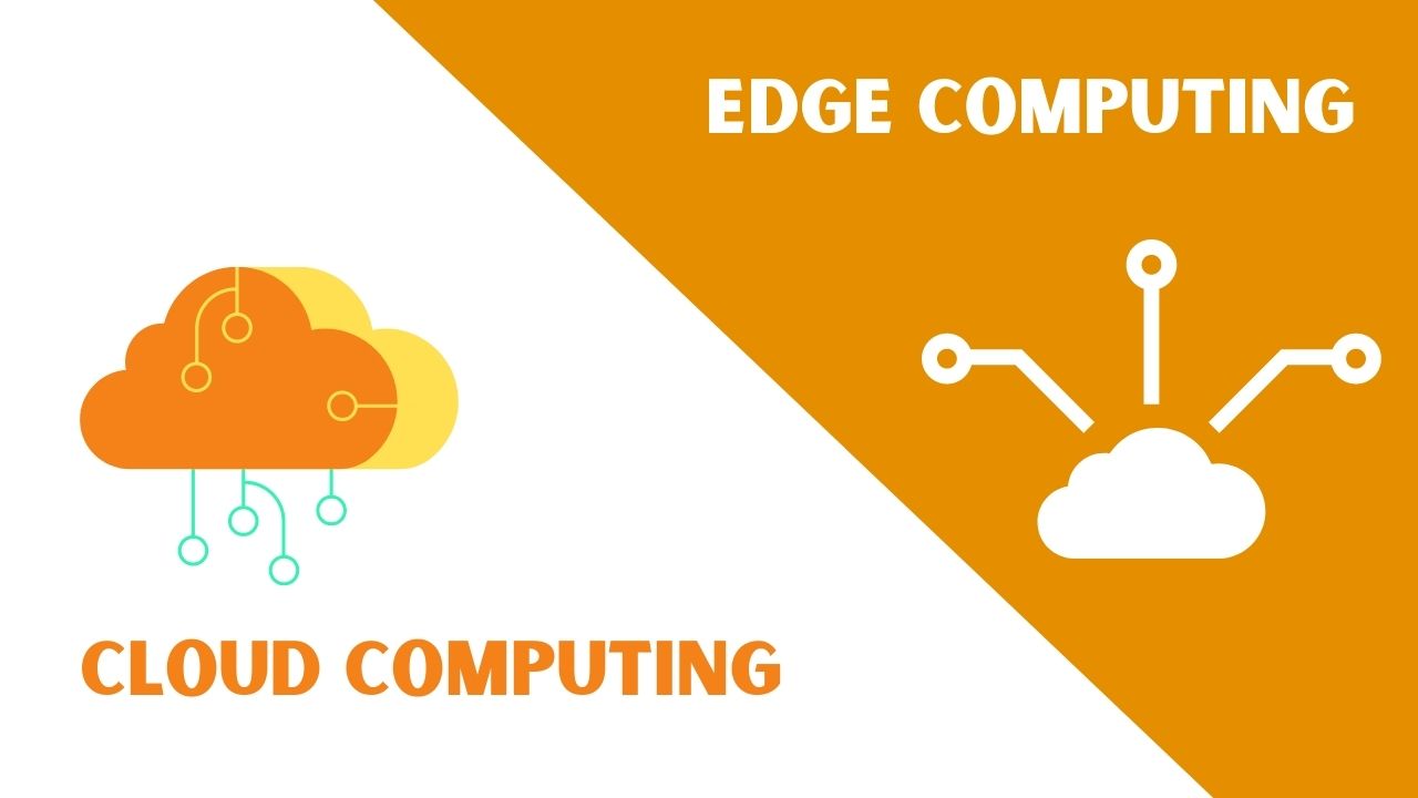 Cloud Computing Vs Edge Computing