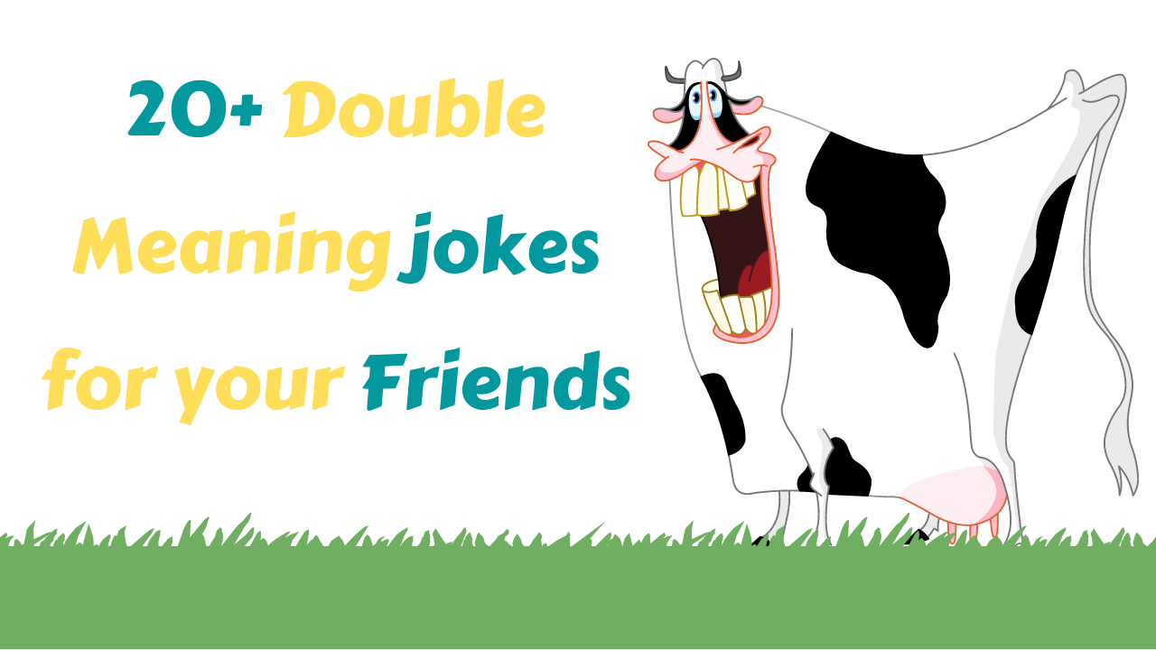 20+ Double Meaning Jokes for Your Friend | It's Very Funny