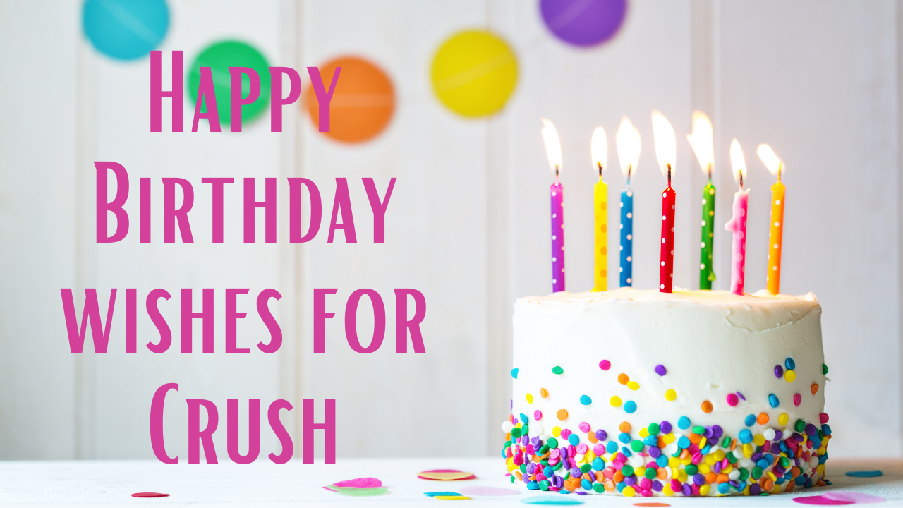 Happy Birthday Wishes for Secret Crush