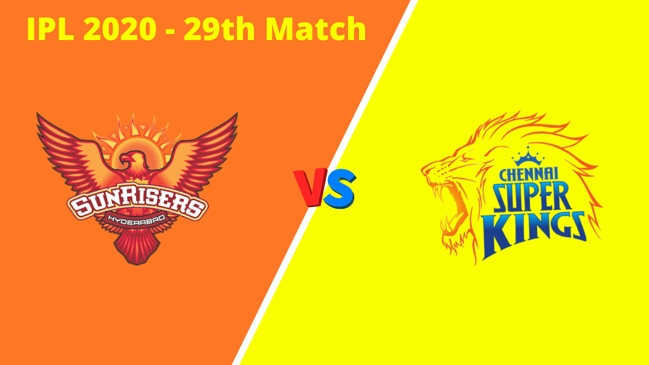 SRH vs CSK Dream11 Team حسب التنبؤ الفلكي ، أفضل اللقطات ، الكابتن ، نائب الكابتن ، أخبار الفريقين واللعب المحتمل XIs لمباراة IPL 2020 - 29.