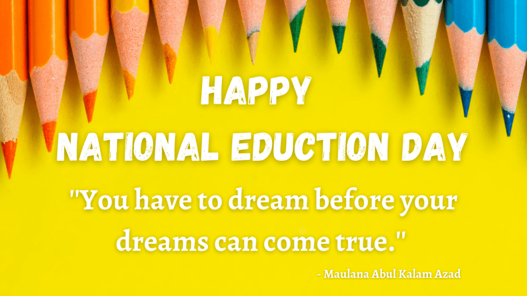 happy national education day quotes
