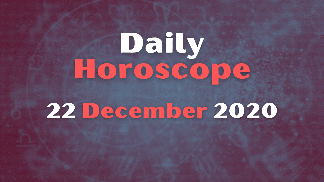 Daily Horoscope: 22 December 2020, Check astrological prediction for Aries, Leo, Cancer, Libra, Scorpio, Virgo, and other Zodiac Signs