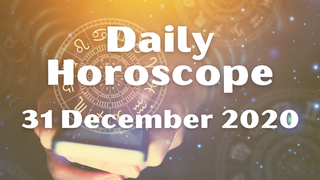 Daily Horoscope: 31 December 2020, Check astrological prediction for Aries, Leo, Cancer, Libra, Scorpio, Virgo, and other Zodiac Signs