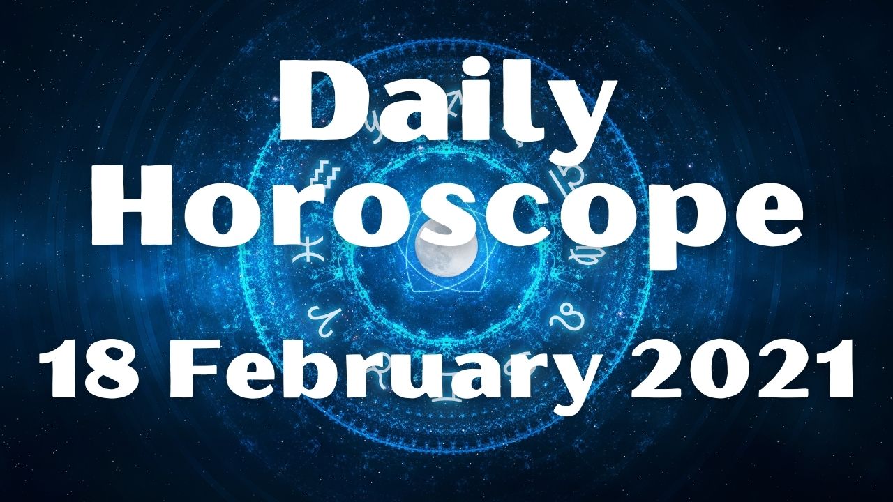 Daily Horoscope: 18 February 2021, Check astrological prediction for Aries, Leo, Cancer, Libra, Scorpio, Virgo, and other Zodiac Signs