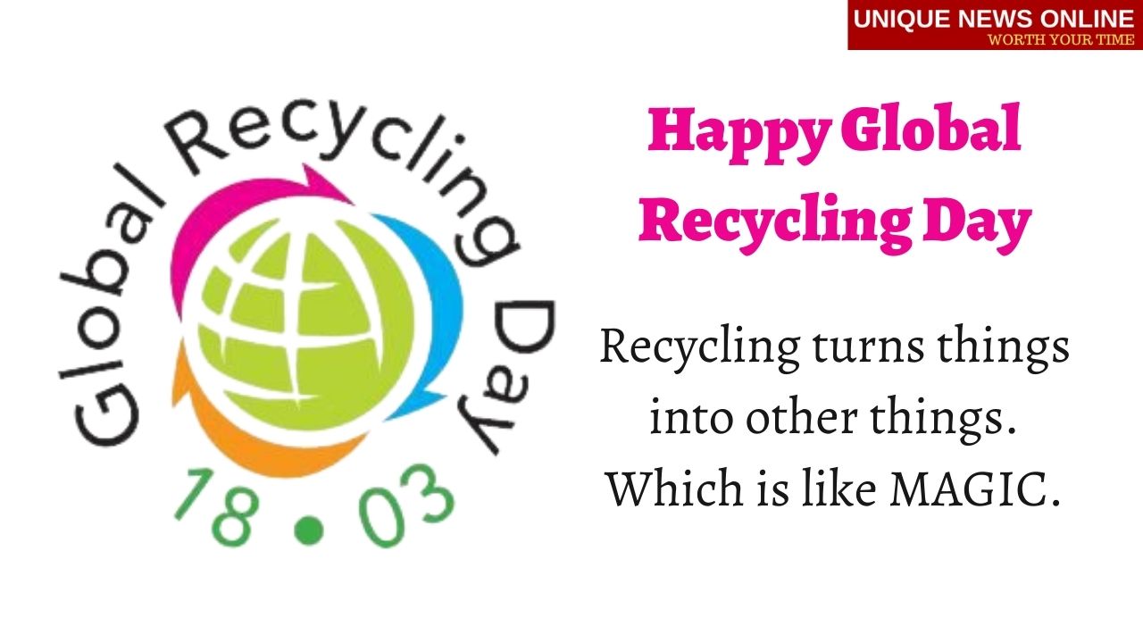 Happy Global Recycling Day 2021 Wishes, Messages, Greetings, Quotes, and Images