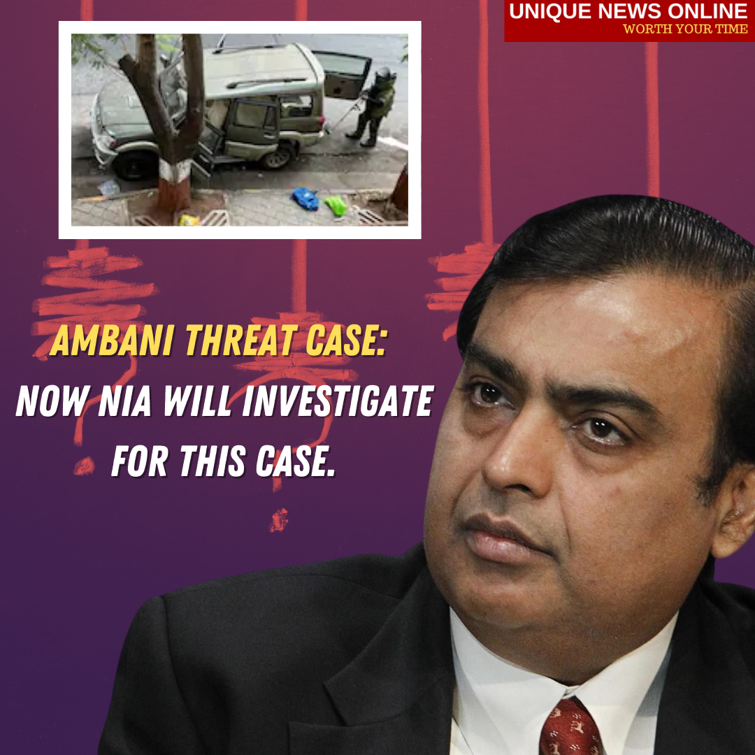 Ambani threat case: Now NIA will investigate, questions were raised on Mumbai Police