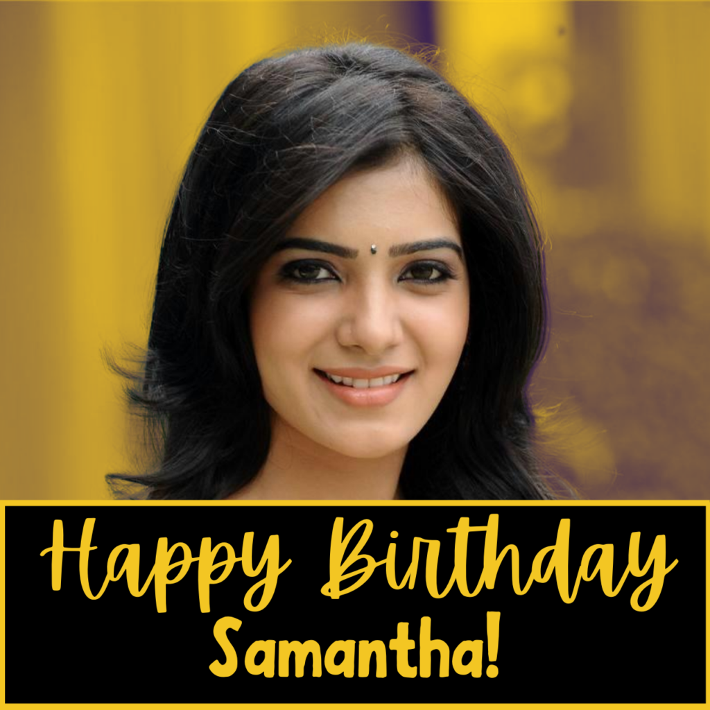 Happy Birthday Samantha Akkineni Wishes