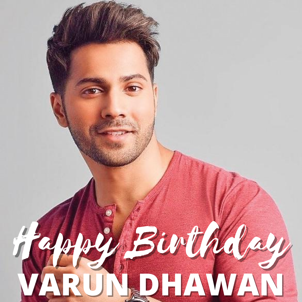 Happy Birthday Varun Dhawan Images, Wishes, and Greetings to share with your favorite Actor