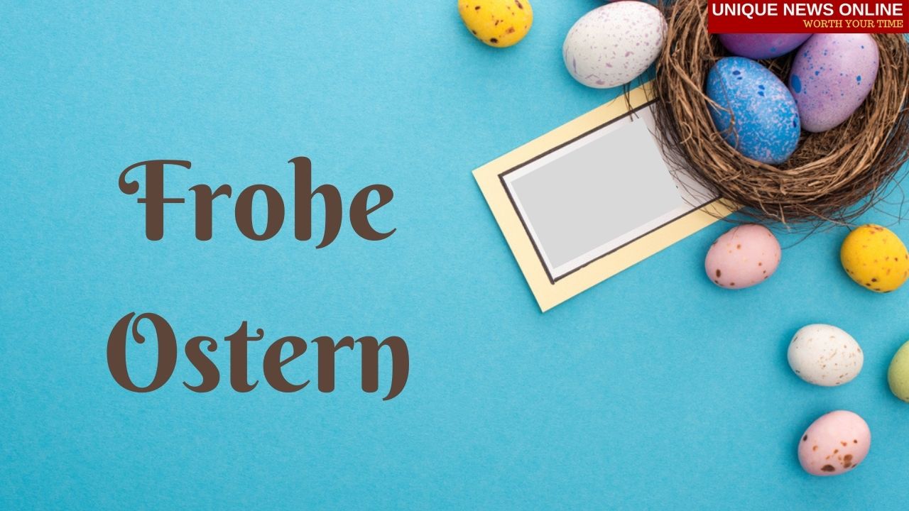 Happy Easter Sunday 2021 Wishes in German, Images, Quotes, Greetings, and Messages to share on Frohe Ostern