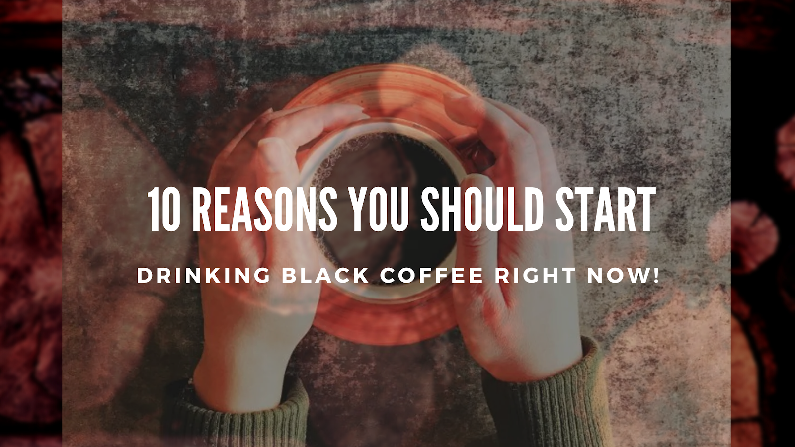 10 Reasons you should Start Drinking Black Coffee Right Now!