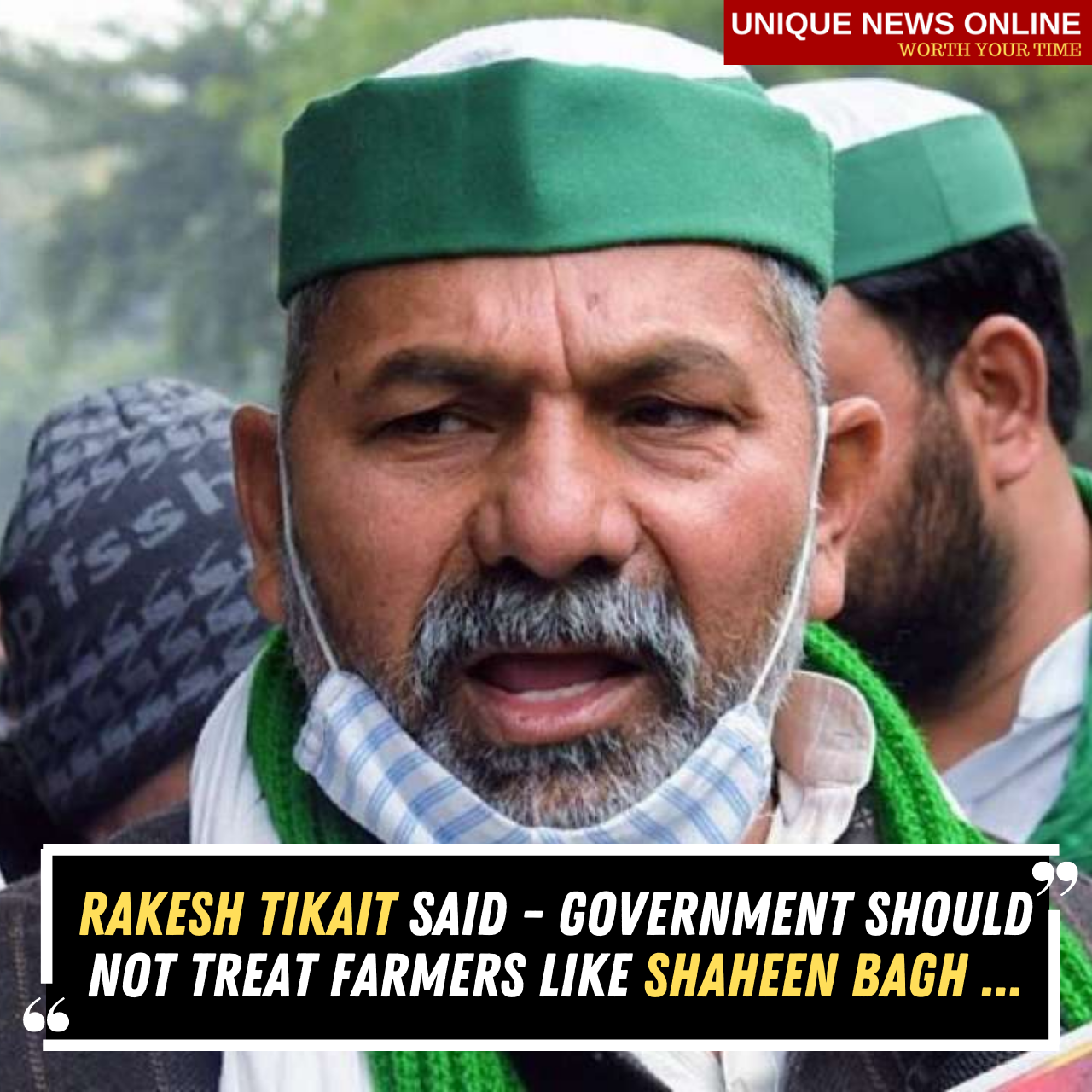 Rakesh Tikait said - Government should not treat farmers like Shaheen Bagh ...