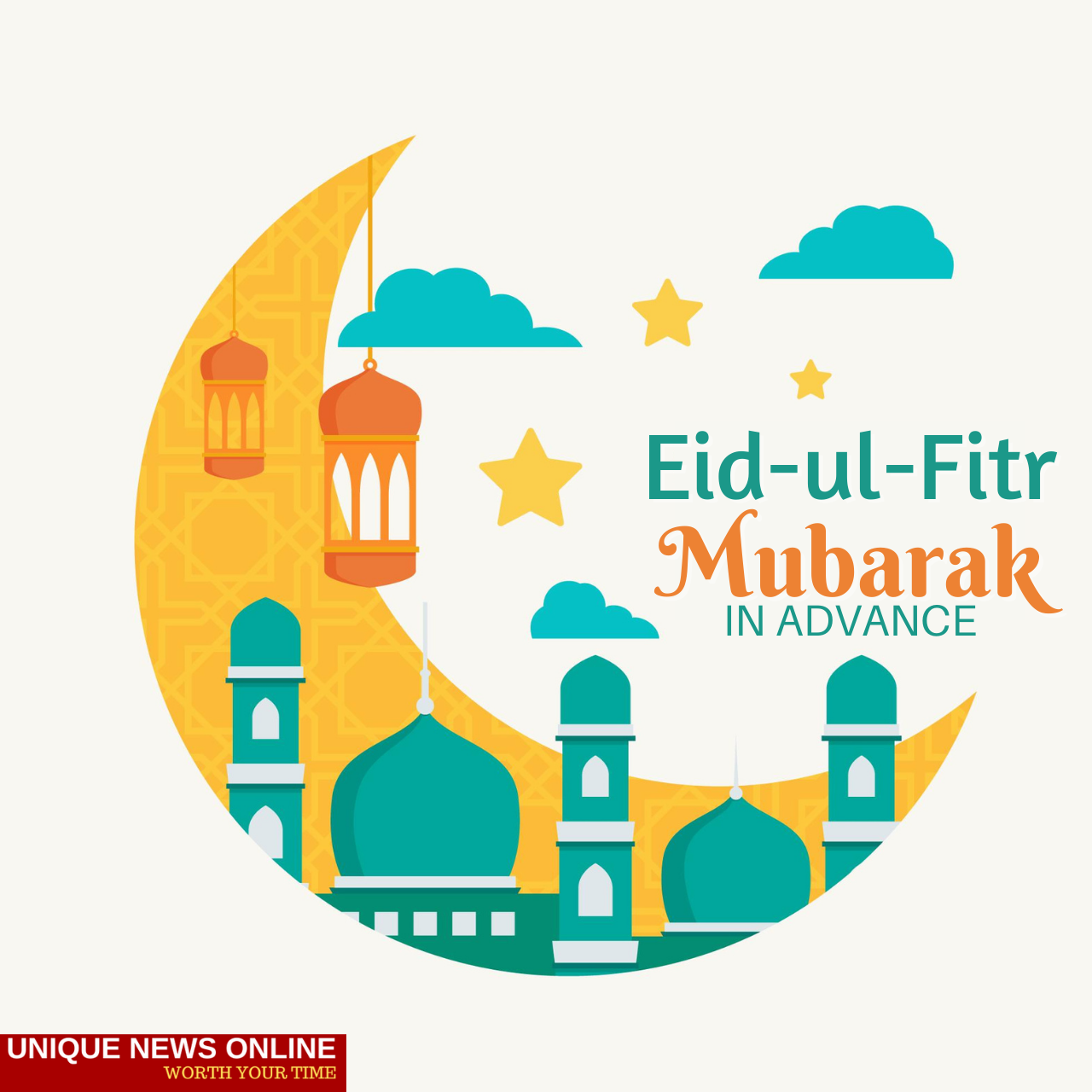 Eid-ul-Fitr Mubarak 2021 wishes in Advance, Eid al-Fitr and Chand Raat Mubarak Greetings for Love, Girlfriend, Husband, Wife, friend, sister, and Colleagues