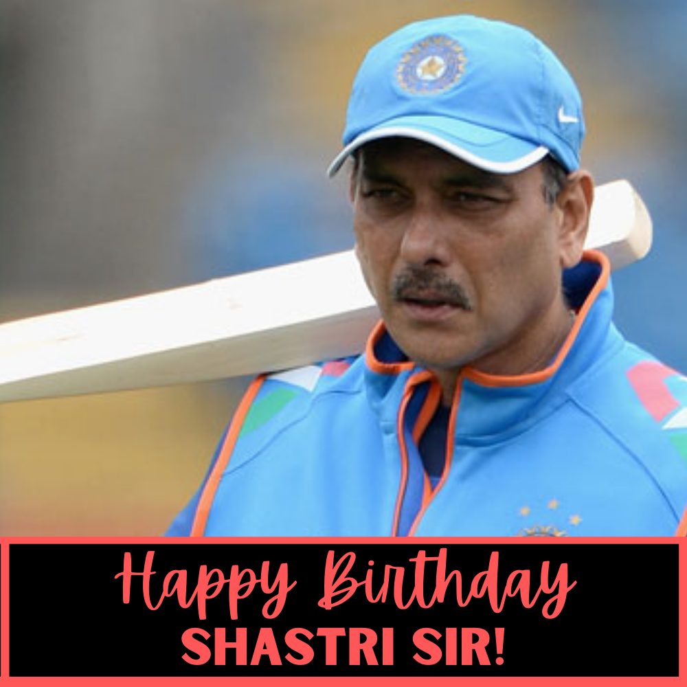 Happy Birthday Ravi Shastri!