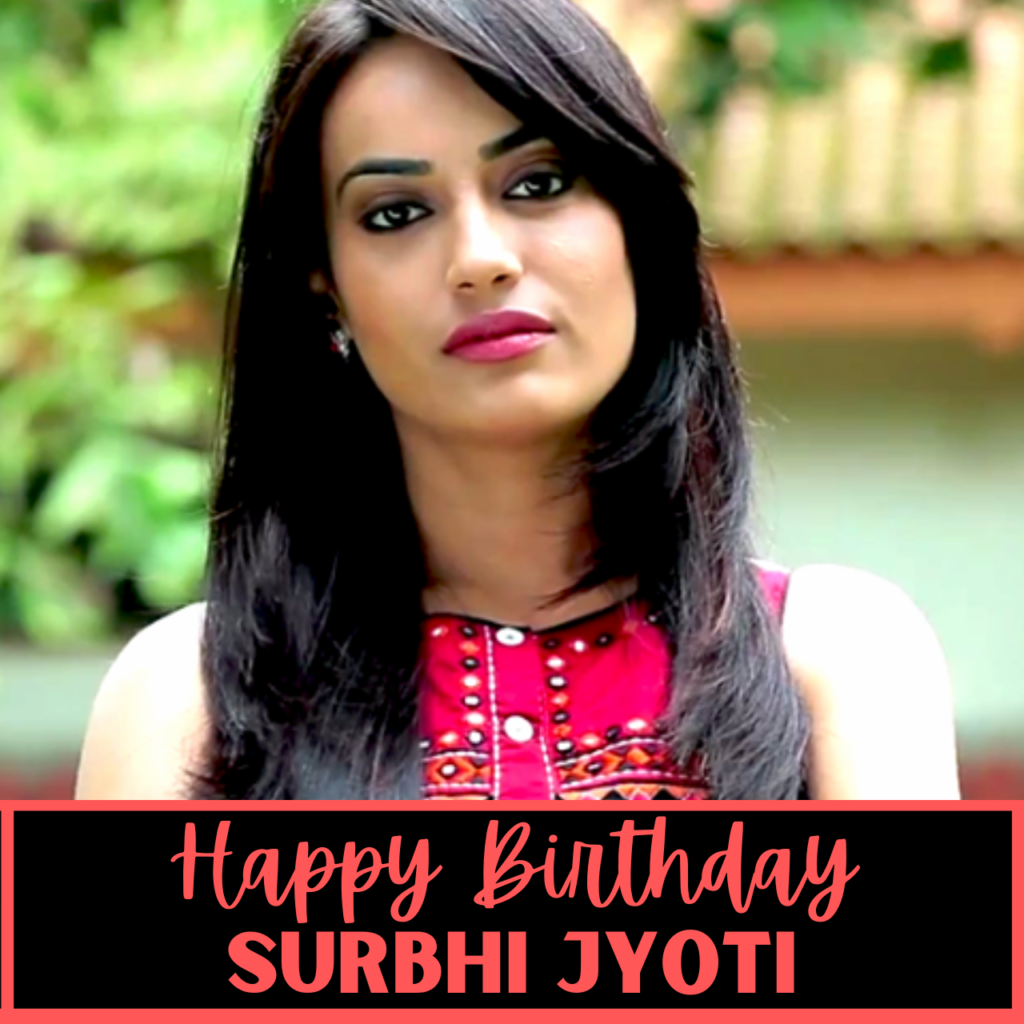 Surbhi Jyori Birthday Wishes