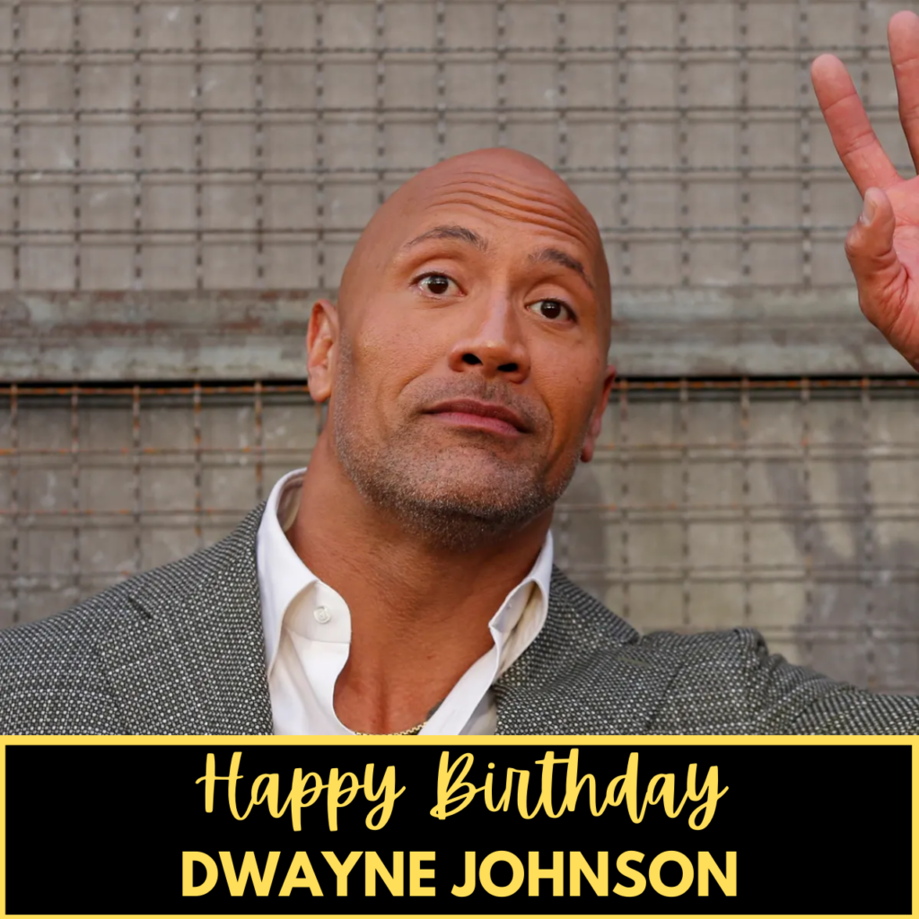 Happy Birthday Dwayne Johnson Sir!