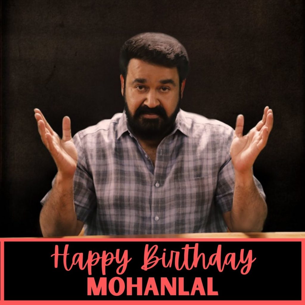 Happy Birthday Mohanlal Status and Wishes