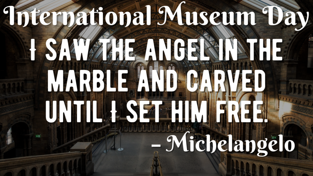 International Museum Day 2021 Quotes