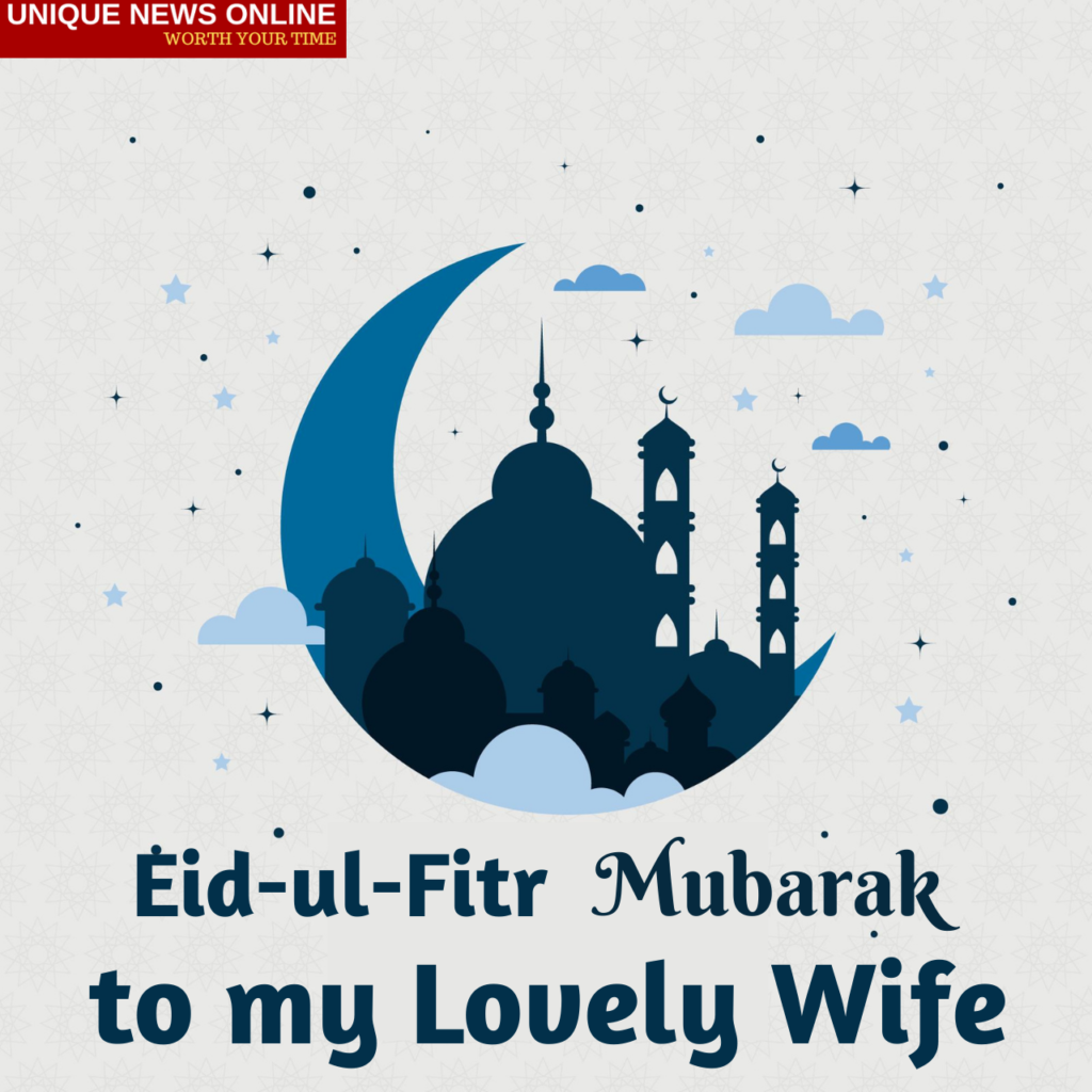 Eid-Ul-Fitr Mubarak wishes for Wife