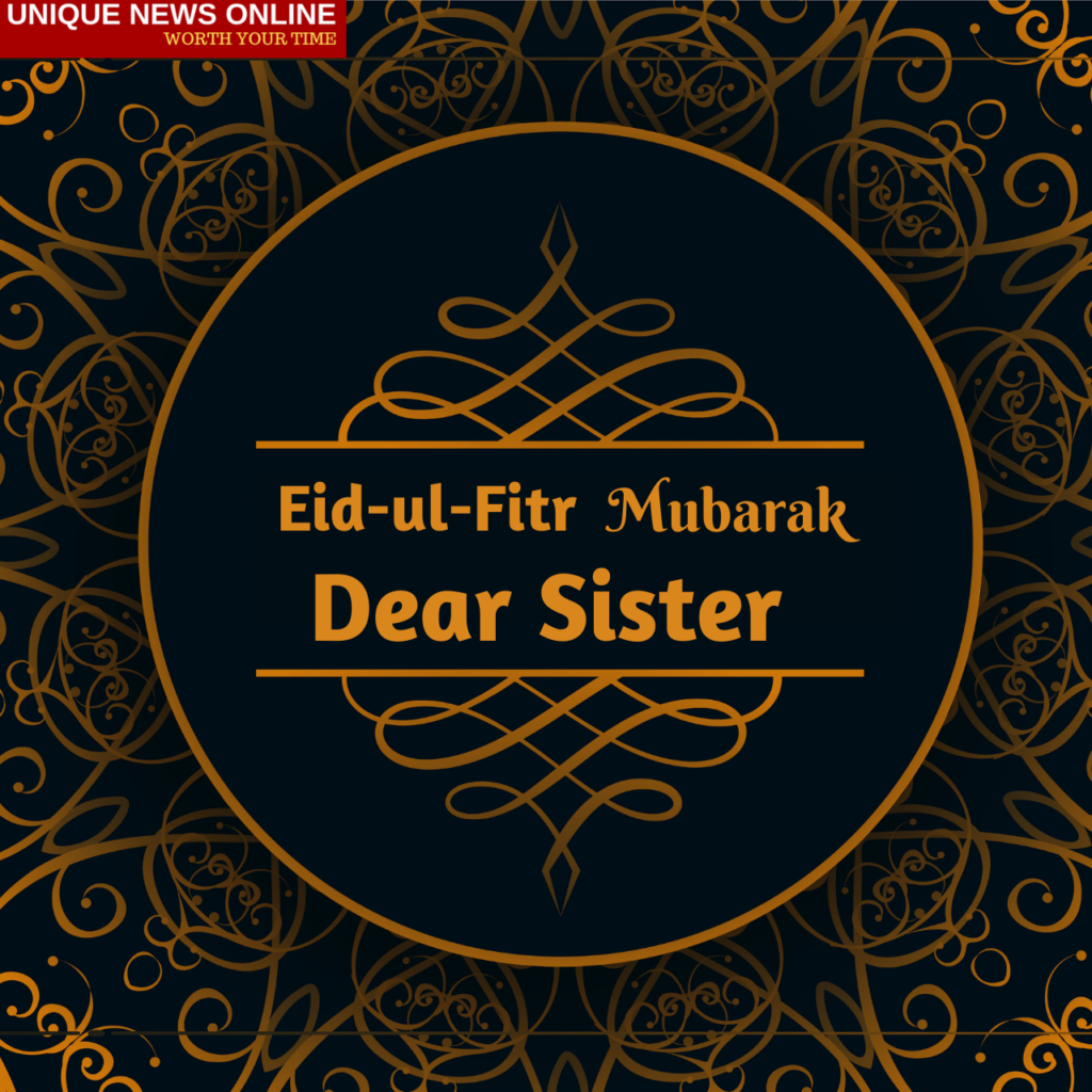 Eaid-Ul-Fitr Mubarak wishes for Sister
