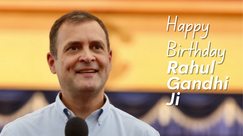 Happy Birthday Rahul Gandhi