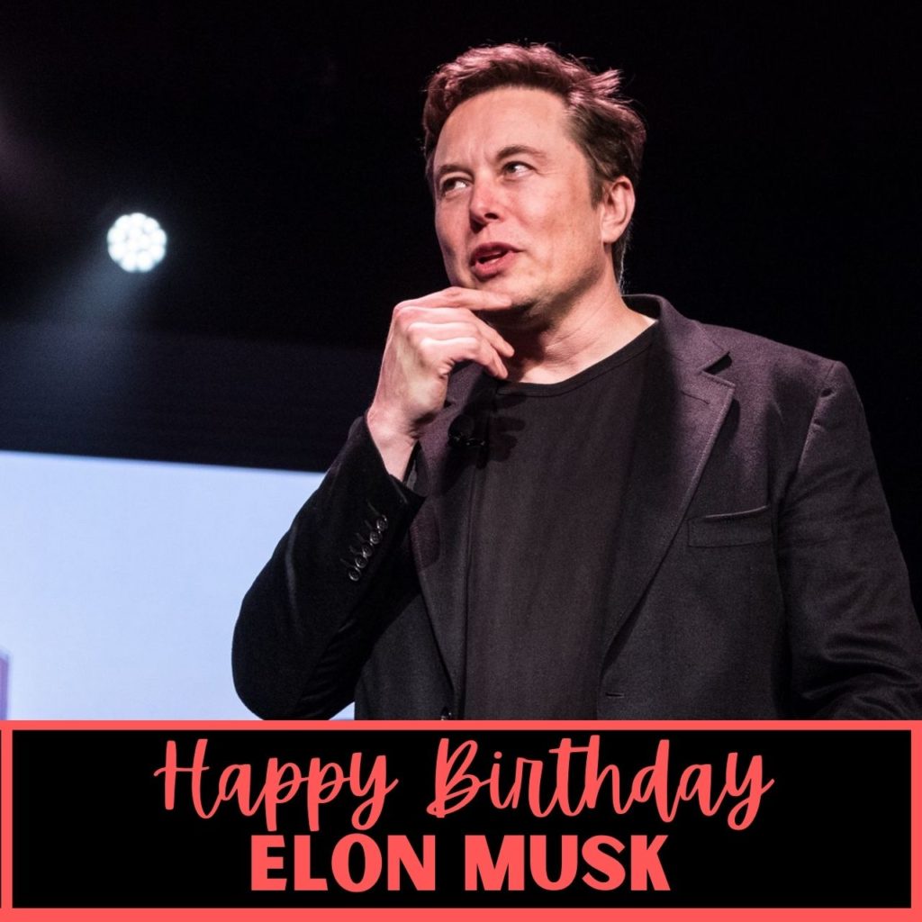 Happy Birthday Elon Musk